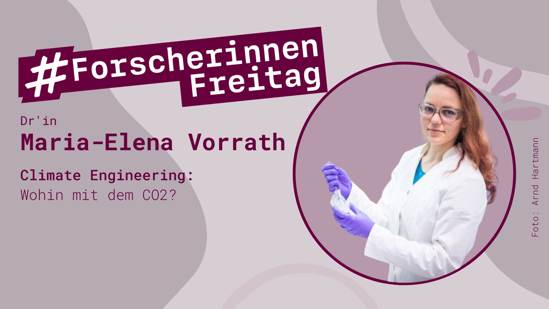 Grafik mit der Aufschrift "#ForscherinnenFreitag. Dr'in Maria-Elena Vorrath - Climate Engineering: Wohin mit dem CO2?