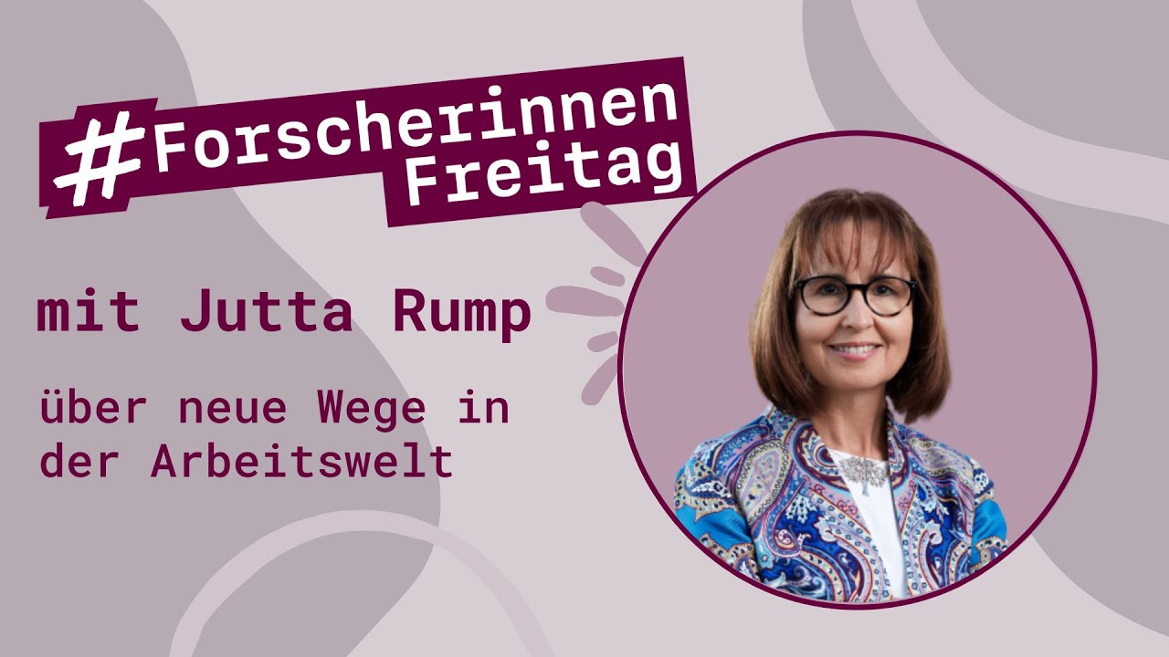 Porträt von Jutta Rump mit der Aufschrift "#ForscherinnenFreitag mit Jutta Rump über neue Wege in der Arbeitswelt"