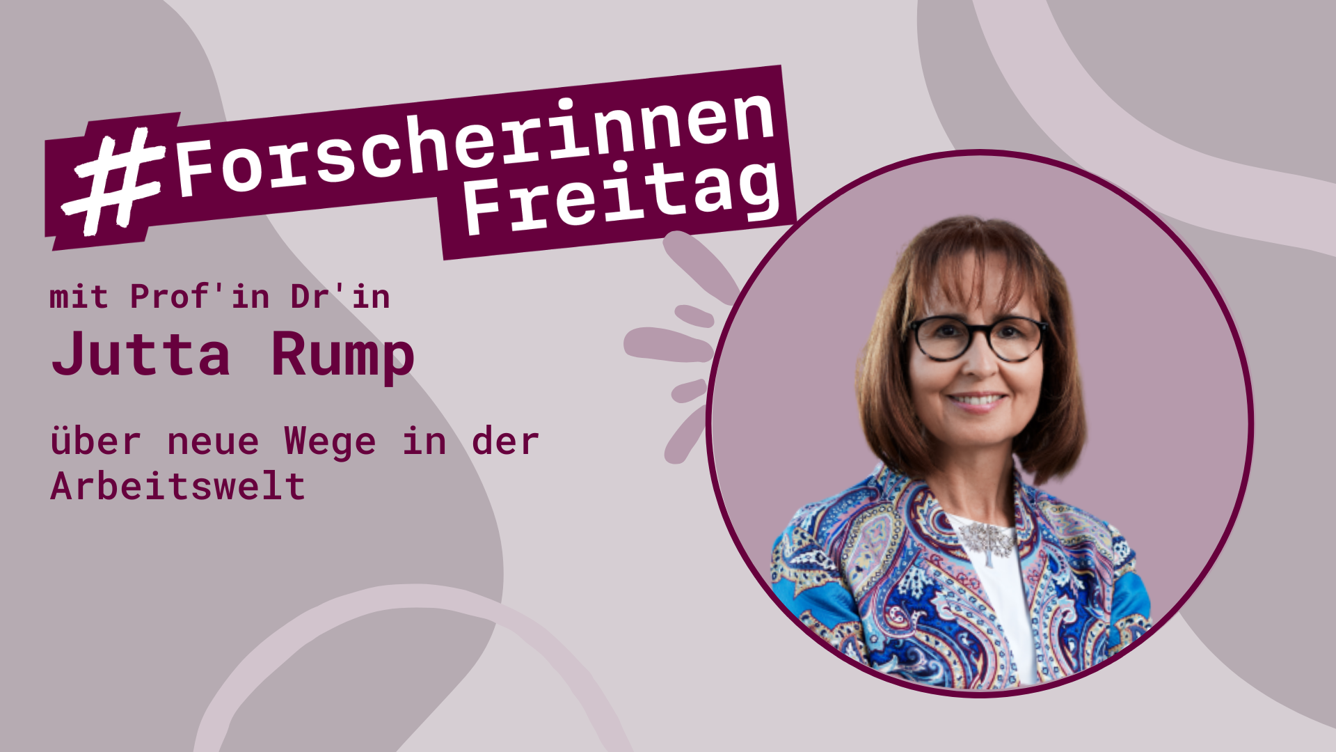 Grafik mit der Aufschrift #ForscherinnenFreitag und einem Porträt von Jutta Rump