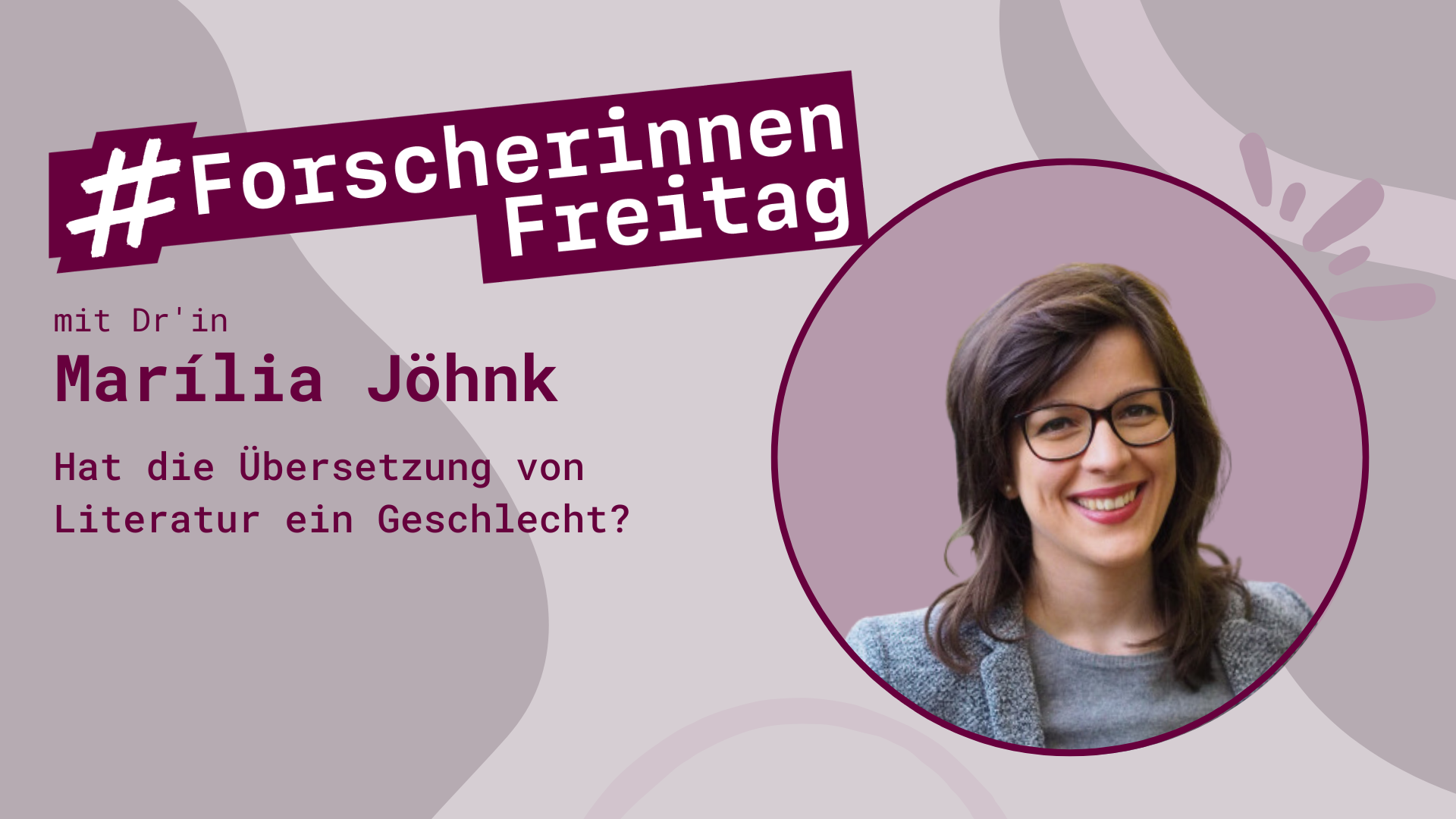 Grafik mit der Aufschrift #ForscherinnenFreitag und einem Porträt von Marília Jöhnk