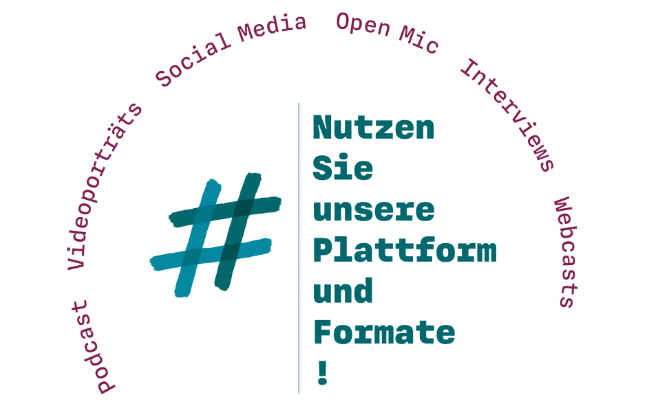 Grafik mit der Aufschrift "Werden Sie sichtbar, nutzen Sie unsere Plattform und unsere Formate"