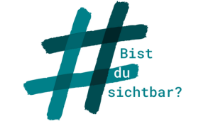 Grafik mit der Aufschrift "Bist du sichtbar?"