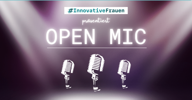 Grafik mit der Aufschrift "#InnovativeFrauen präsentiert Open Mic" und einer Illustration von drei Mikrofonen